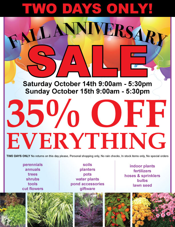 Fall Anniversary Sale at Dykhof Nurseries. SAVE 35% on your entire purchase OCT 14th and 15th ONLY.